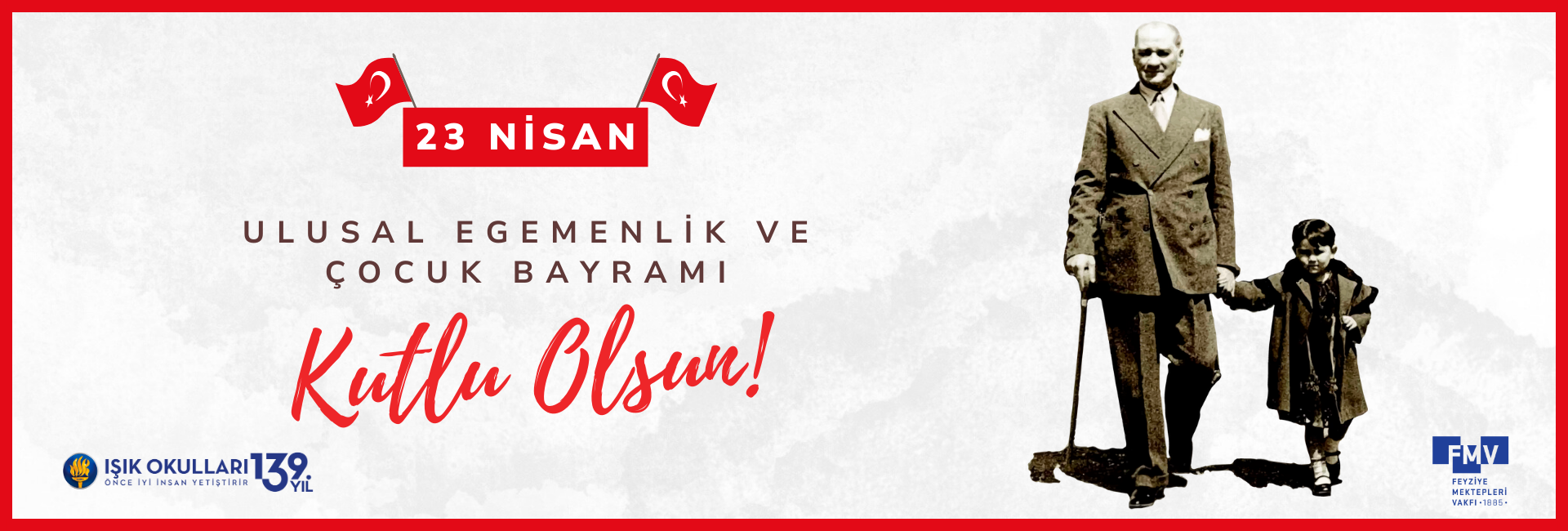 23 Nisan Ulusal Egemenlik ve Çocuk Bayramı Kutlu Olsun